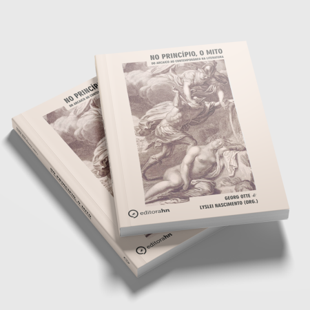No princípio, o mito: do arcaico ao contemporâneo na literatura - Volume I